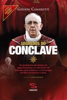 Segredos do Conclave– Os Bastidores da Eleição do Papa Francisco e A Operação do Vaticano
